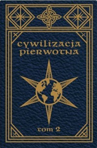Cywilizacja pierwotna. Tom II - okładka książki