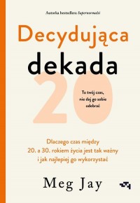 Decydująca dekada Dlaczego czas - okładka książki