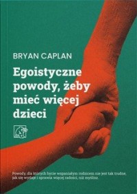 Egoistyczne powody, żeby mieć więcej - okładka książki