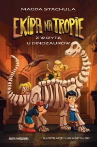 Ekipa na tropie Z wizytą u dinozaurów - okładka książki