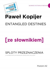 Entangled Destines Sloty przeznaczenia - okładka książki