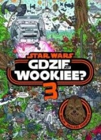 Gdzie jest Wookiee 3. Misja: Znaleźć - okładka książki