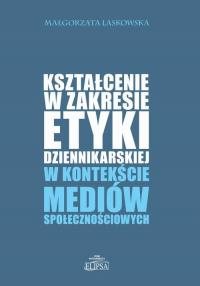 Kształcenie w zakresie etyki dziennikarskiej - okłakda ebooka