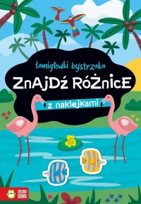 Łamigłówki bystrzaka. Znajdź różnice - okładka książki