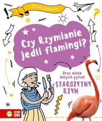 Mam pytanie. Czy Rzymianie jedli - okładka książki