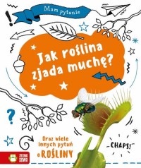 Mam pytanie. Jak roślina zjada - okładka książki