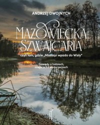Mazowiecka Szwajcaria, czyli tam, - okładka książki