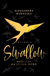 Nadzieja na lepsze jutro Swallow. - okładka książki