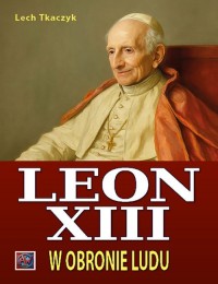 Papież Leon XIII. W obronie ludu - okładka książki