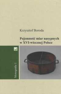 Pojemność miar nasypnych w XVI-wiecznej - okładka książki