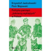 Polityka pamięci żołnierzy wyklętych - okładka książki
