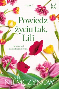 Powiedz życiu tak, Lili - okładka książki