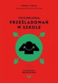 Psychologia prześladowań w szkole - okładka książki