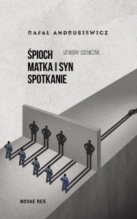 Śpioch Matka i syn Spotkanie. Utwory - okłakda ebooka