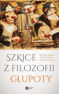 Szkice z filozofii głupoty - okładka książki