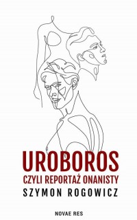 Uroboros, czyli reportaż onanisty - okłakda ebooka