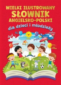 Wielki ilustrowany słownik angielsko-polski - okładka książki