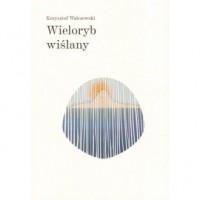 Wieloryb wiślany - okładka książki