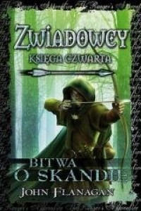 Zwiadowcy. Tom 4. Bitwa o Skandię - okładka książki
