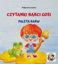 Czytanki babci Gosi. Paleta barw - okładka książki