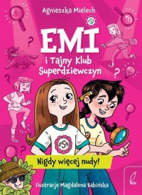 Emi i Tajny Klub Superdziewczyn. - okładka książki