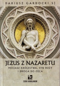 Jezus z Nazaretu. Mesjasz Królestwa, - okładka książki