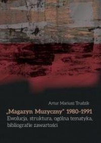 Magazyn Muzyczny 1980-1991 Ewolucja, - okładka książki
