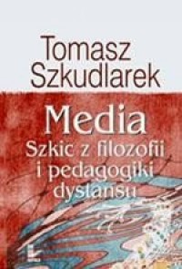 Media. Szkic z filozofii i pedagogiki - okłakda ebooka