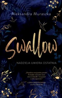 Nadzieja umiera ostatnia. Swallow. - okładka książki