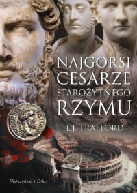 Najgorsi cesarze starożytnego Rzymu - okładka książki