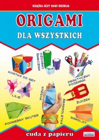 Origami dla wszystkich. Cuda z - okłakda ebooka