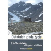 Ostatnich zjada życie. Naturalnie - okładka książki