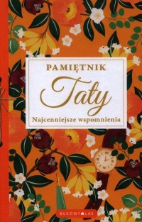 Pamiętnik Taty. Najcenniejsze wspomnienia - okładka książki