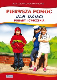 Pierwsza pomoc dla dzieci. Porady - okłakda ebooka