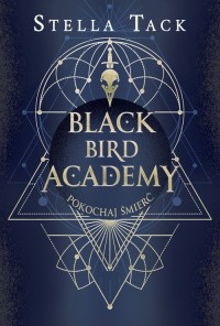 Pokochaj Śmierć. Black Bird Academy. - okładka książki