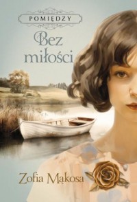 Pomiędzy Bez miłości - okładka książki