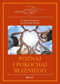 Poznaj i pokochaj bliźniego. Seria: - okładka książki