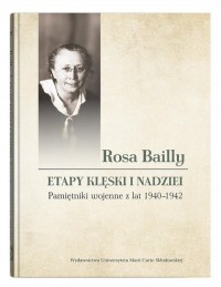 Rosa Bailly: Etapy klęski i nadziei. - okładka książki