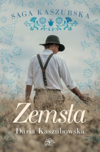 Saga kaszubska. Tom 2. Zemsta - okładka książki