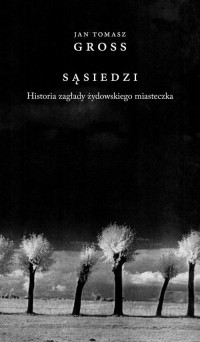 Sąsiedzi. Historia zagłady żydowskiego - okładka książki