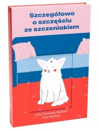 Szczegółowo o szczęściu ze szczeniakiem - okładka książki