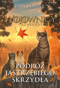 Wojownicy. Podróż Jastrzębiego - okładka książki