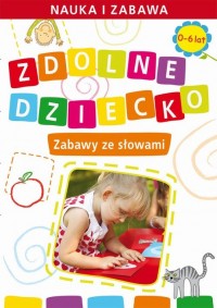 Zdolne dziecko. Zabawy ze słowami. - okłakda ebooka