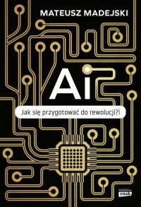 AI. Jak się przygotować do rewolucji? - okładka książki