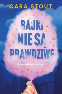 Bajki nie są prawdziwe - okładka książki
