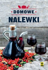 Domowe nalewki - okładka książki