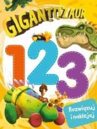 Gigantozaur. Rozwiązuj i naklejaj. - okładka książki