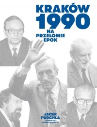 Kraków 1990. Na przełomie epok - okładka książki