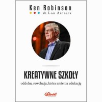Kreatywne szkoły. Oddolna rewolucja, - okłakda ebooka