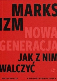 Marksizm: nowa generacja. Jak z - okładka książki